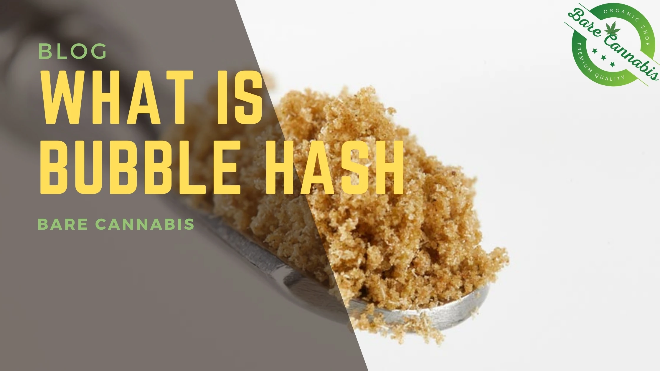 What is Bubble Hash and How is it Made | Best Guide 2024